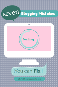 7 Most Common Blogging Mistakes {You can FIX!} #blogging #blogtips #blog | Jellibean Journals
