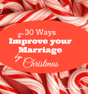 30 Ways to Have a Better Marriage by Christmas #marriagetips | JellibeanJournals.com