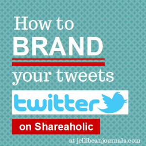 Learn to Brand Tweets to drive traffic to your Twitter account. #blogtips #twittertips #blogging | JellibeanJournals.com