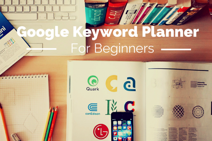 Google Keyword Planner Basics | Jellibeanjournals.com
