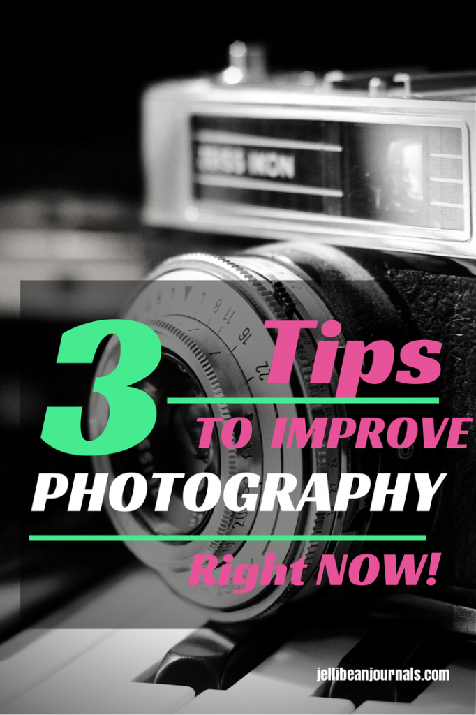 Improve your photography no matter what camera you use! | Jellibeanjournals.com