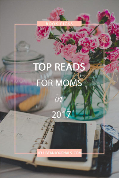 Must-read books for moms | Jellibeanjournals.com
