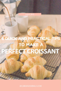 tips for baking perfect butter croissants